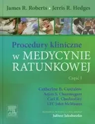 Procedury kliniczne w medycynie ratunkowej Część 1 - Roberts James R., Hedges Jerris R.