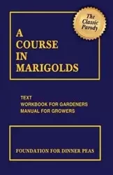 A Course in Marigolds - Michael Stillwater