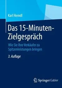 Das 15-Minuten-Zielgespräch - Karl Herndl