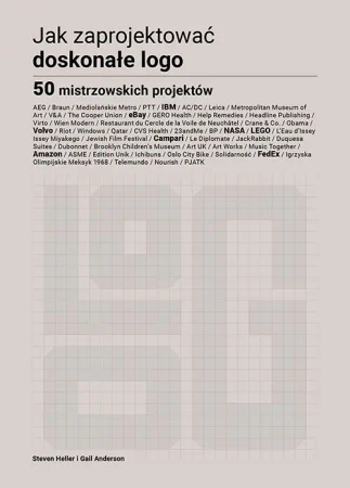 Jak zaprojektować doskonałe logo - Steven Heller, Anderson Gail