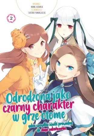 Odrodzona jako Czarny Charakter w Grze Otome. Tom 2 - Nami Hidaka