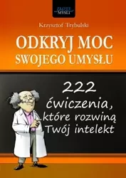 Odkryj moc swojego umysłu (Wersja elektroniczna (PDF)) - Krzysztof Trybulski