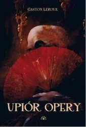 Upiór opery - Gaston Leroux