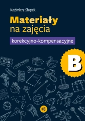 Materiały na zajęcia korekcyjno-kompensacyjne cz.B - Kazimierz Słupek