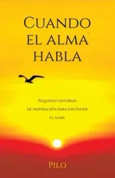 Cuando el alma habla - Pilo