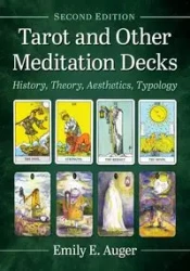 Tarot and Other Meditation Decks - Emily E. Auger