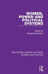 Women, Power and Political Systems - Rendel Margherita