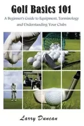 Golf Basics 101 - Duncan Larry