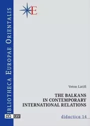The Balkans in contemporary international relation - Veton Latifi