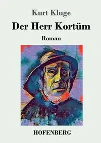 Der Herr Kortüm - Kurt Kluge