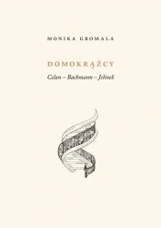 Domokrążcy. Celan - Bachmann - Jelinek - Monika Gromala