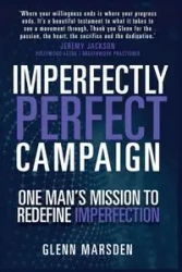 One Man's Mission to Redefine Imperfection - Glenn Marsden