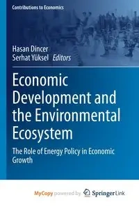 Economic Development and the Environmental Ecosystem - Dincer Hasan