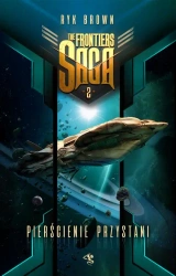 eBook The Frontiers Saga. Tom 2. Pierścienie Przystani - Ryk Brown epub mobi