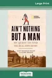 Ain't Nothing But a Man - Nelson Scott Reynolds