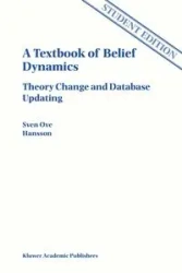 A Textbook of Belief Dynamics - Hansson Sven Ove