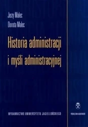 Historia administracji i myśli administracyjnej - Jerzy Malec