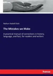 The Mistakes we Make - Nathan Dole Haskell
