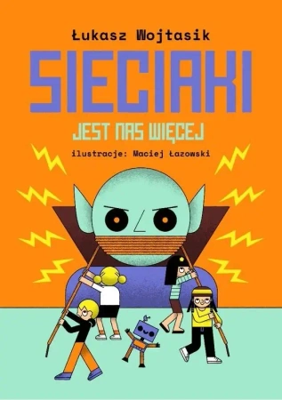 Sieciaki. Jest nas więcej - Łukasz Wojtasik