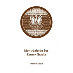 Montrealp de Sos. Zamek Graala - Gadal Antonin