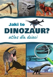 Atlas dla dzieci. Jaki to dinozaur? - Przemysław Rudź