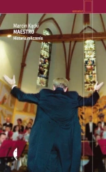 Maestro. Historia milczenia - Marcin Kącki