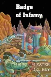 Badge of Infamy - Del Rey Lester