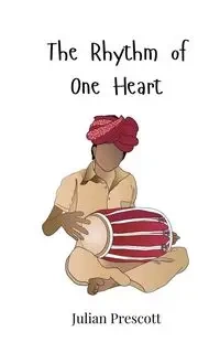 The Rhythm of One Heart - Julian Prescott