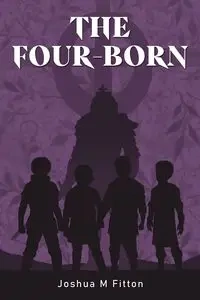 The Four-Born - Joshua Fitton M