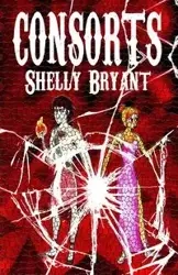 Consorts - Bryant Shelly