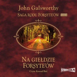 audiobook Saga rodu Forsyte'ów. Tom 10. Na giełdzie Forsyte'ów - John Galsworthy