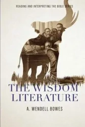 The Wisdom Literature - Wendell Bowes A.