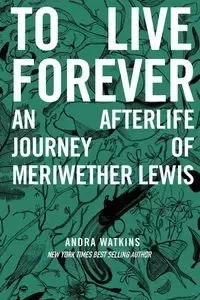 To Live Forever - Andra Watkins