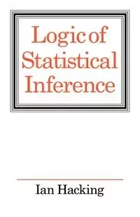 Logic of Statistical Inference - Ian Hacking