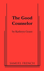 The Good Counselor - Grant Kathryn Pla