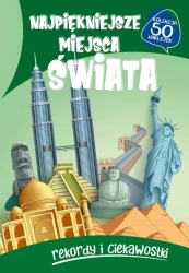 Najpiękniejsze miejsca świata - opracowanie zbiorowe