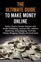 The Ultimate Guide to Make Money Online - Lane Max