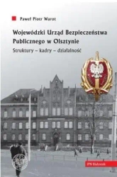 Wojewódzki Urząd Bezpieczeństwa.. w Olsztynie - Paweł Piotr Warot