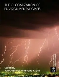 The Globalization of Environmental Crisis - Oosthoek Jan