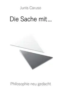 Die Sache mit ... - Caruso Junis