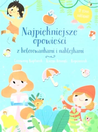 Najpiękniejsze opowieści z kolorowankami - praca zbiorowa
