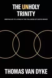 The Unholy Trinity - Van Thomas Dyke