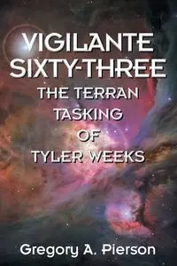 Vigilante Sixty-Three - Gregory A. Pierson