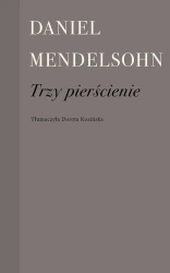 Trzy pierścienie - Daniel Mendelsohn
