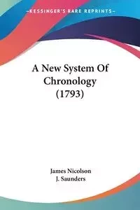 A New System Of Chronology (1793) - James Nicolson