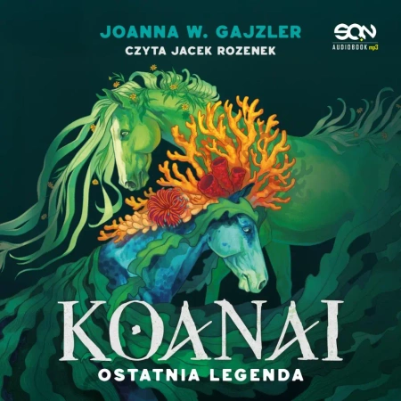 audiobook Koanai. Ostatnia legenda - Joanna W. Gajzler