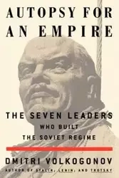 Autopsy for an Empire - Volkogonov Dmitri