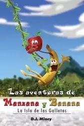 Las aventuras de Manzana y Banana La Isla de las Galletas - Mincy D J