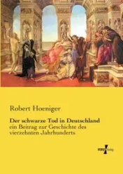 Der schwarze Tod in Deutschland - Robert Hoeniger