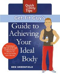 GET-FIT GUY'S GUIDE - BEN GREENFIELD